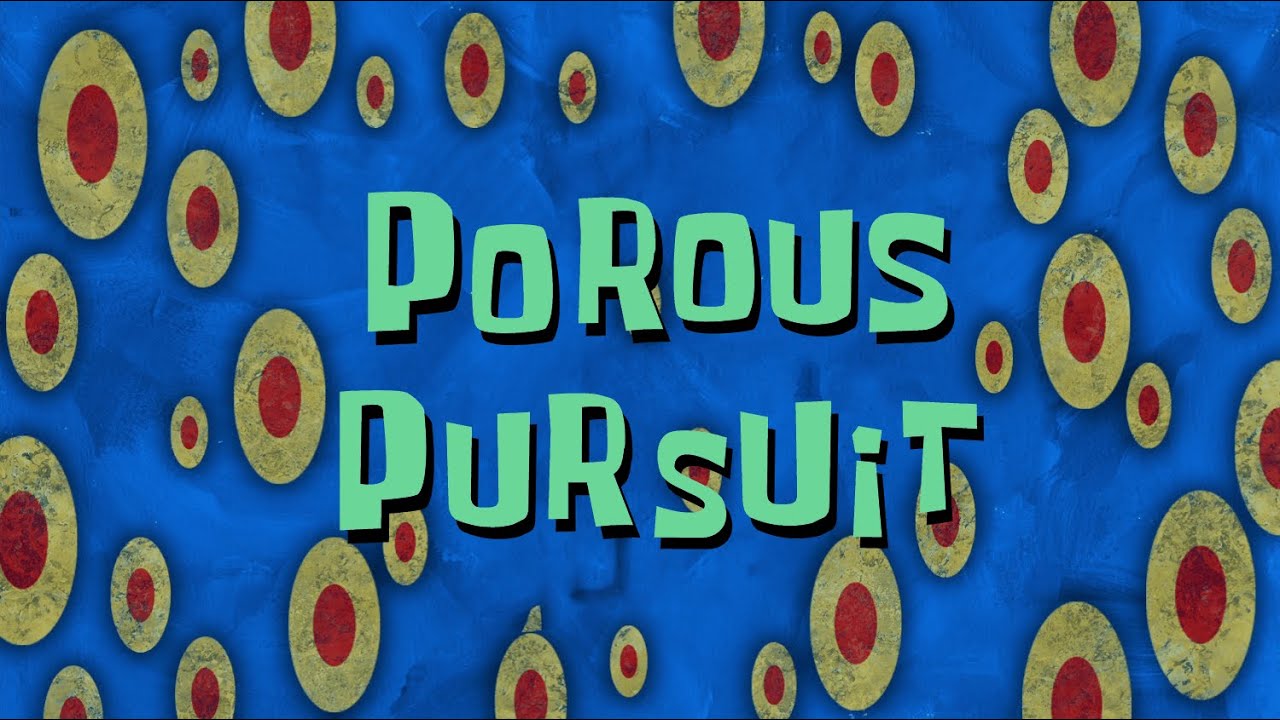 Bob Esponja Música - Porous Pursuit