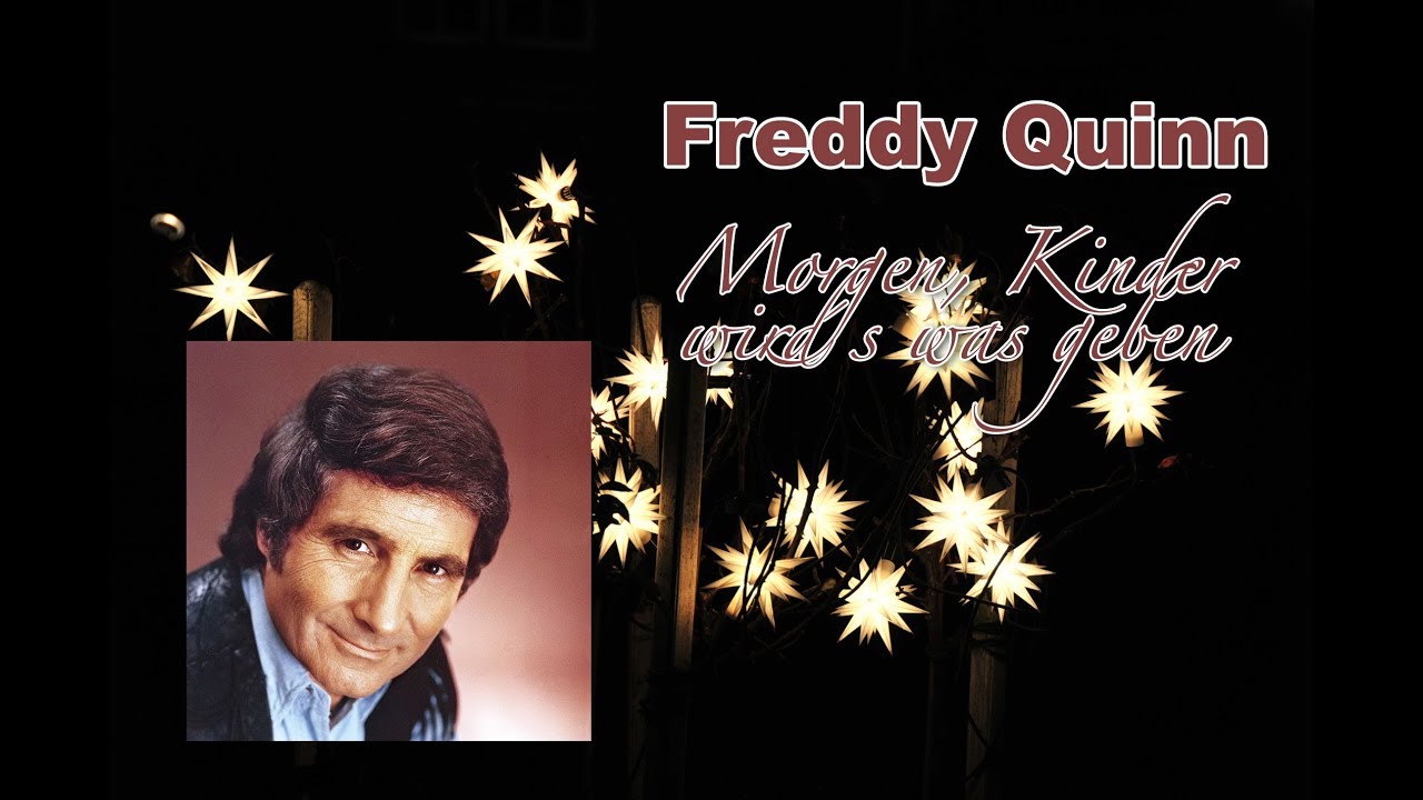 Freddy Quinn - Morgen, Kinder wird´s was geben