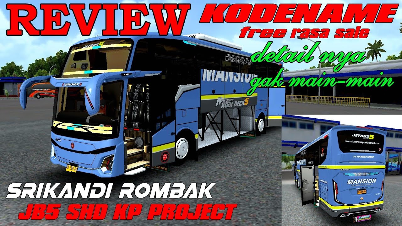 REVIEW KODENAME SRIKANDI ROMBAK JB5 KP PROJECT x MKCB||BUSSID V4.3.4 (free rasa $ale)