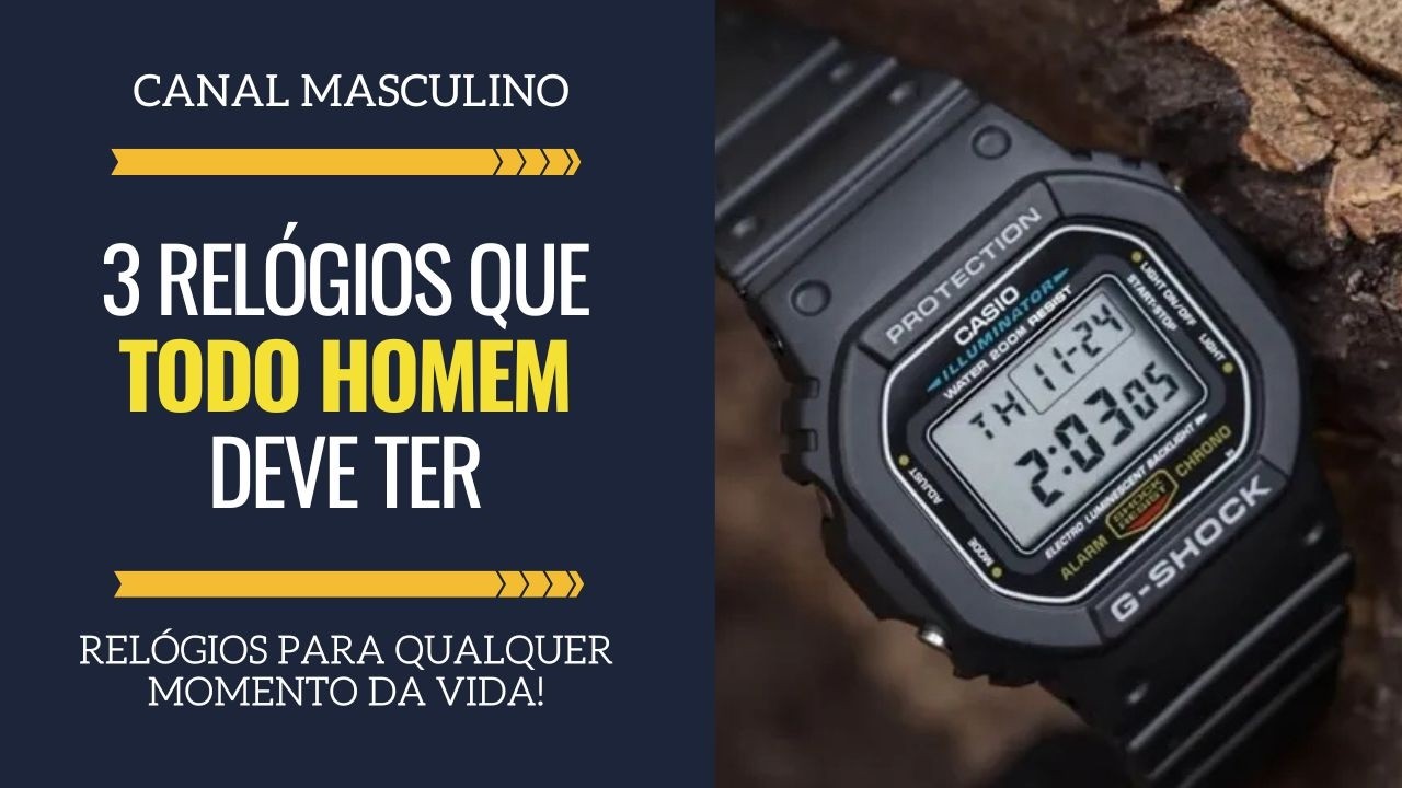 3 relógios masculinos que (teoricamente) todo homem deveria ter | Moda Masculina