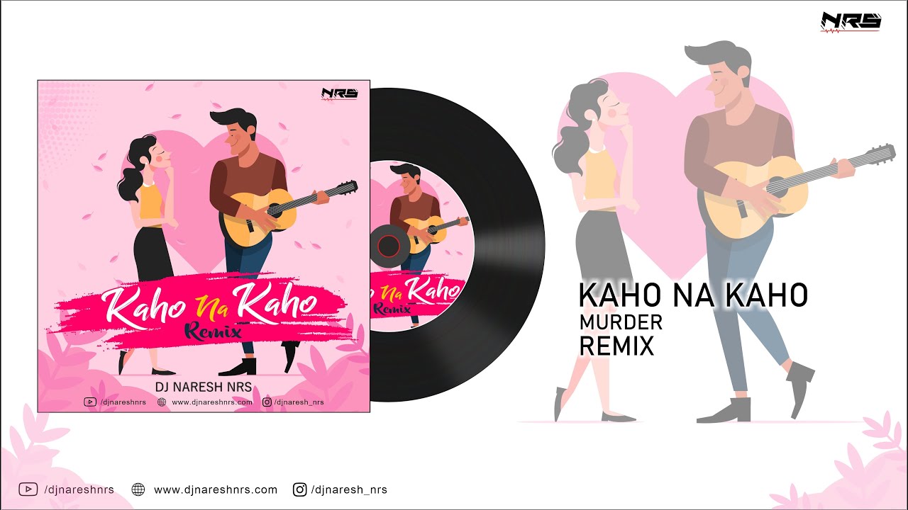 Kaho Na Kaho - Remix | Murder | DJ NARESH NRS | 2020