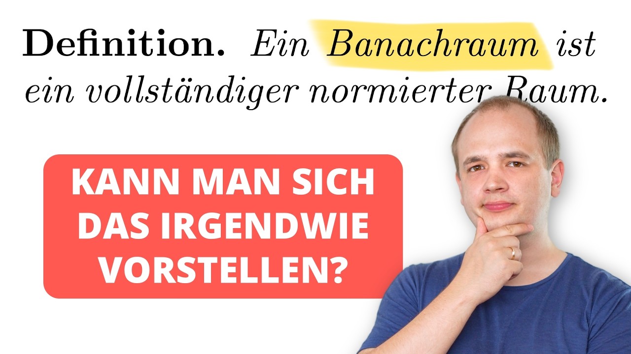 Was ist eigentlich ein Banachraum?
