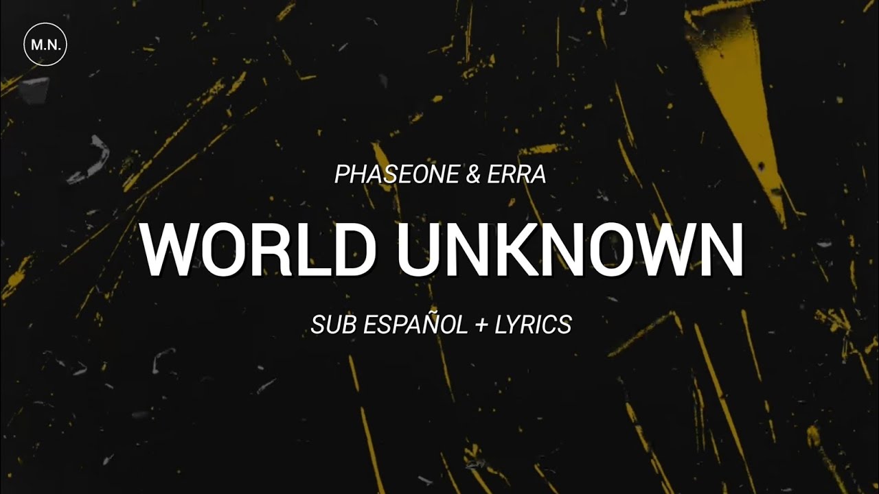 PhaseOne & ERRA - World Unknown || SUB ESPAÑOL + LYRICS