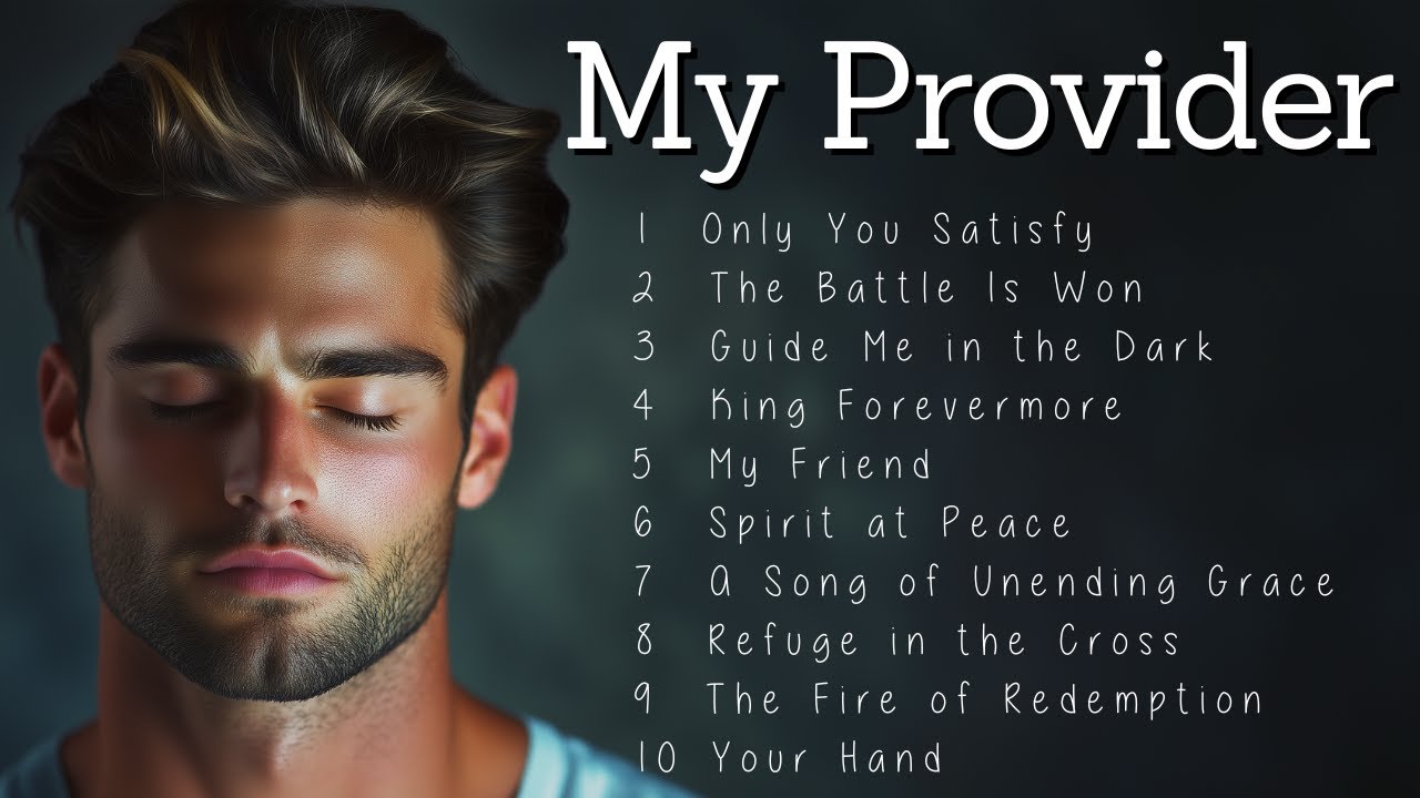 My Provider | Worship Songs | Uplifting Music to Strengthen Your Faith