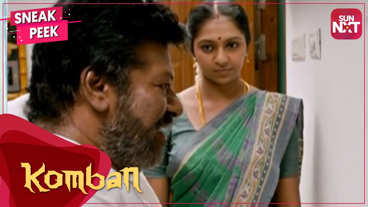 Pazhani's love for her father | Lakshmi Menon - Karthi | Komban | Sneak peek | Full Movie on SUN NXT