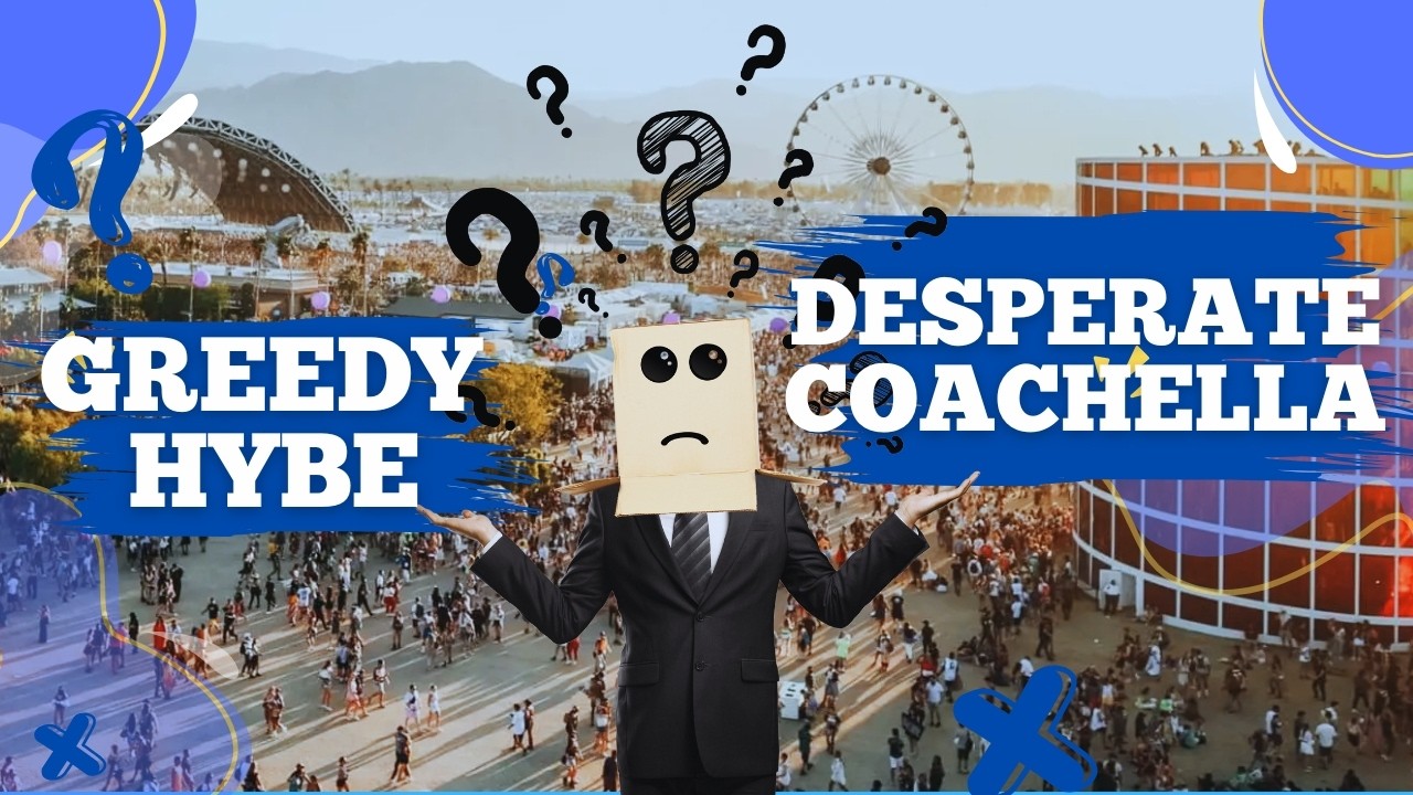 HYBE IS THE PERFECT COMPANY TO BUY COACHELLA