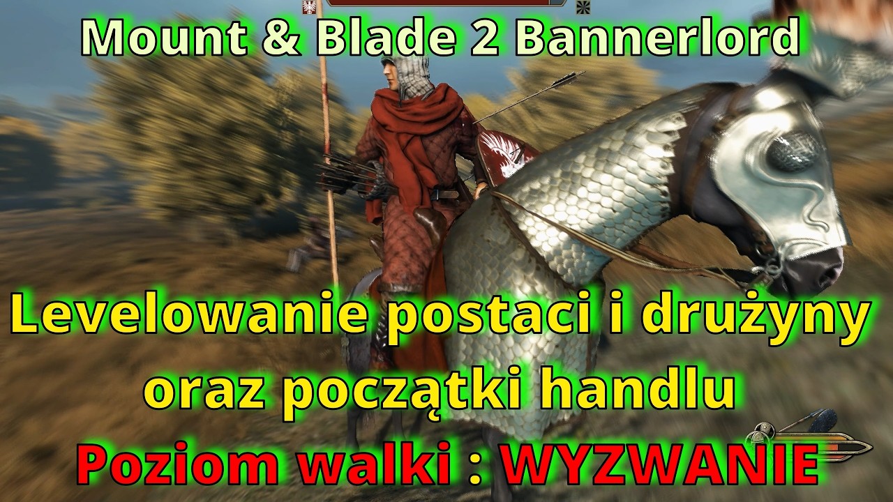 M&B 2 Bannerlord cz.2 Rozwój postaci i drużyny oraz początki handlu