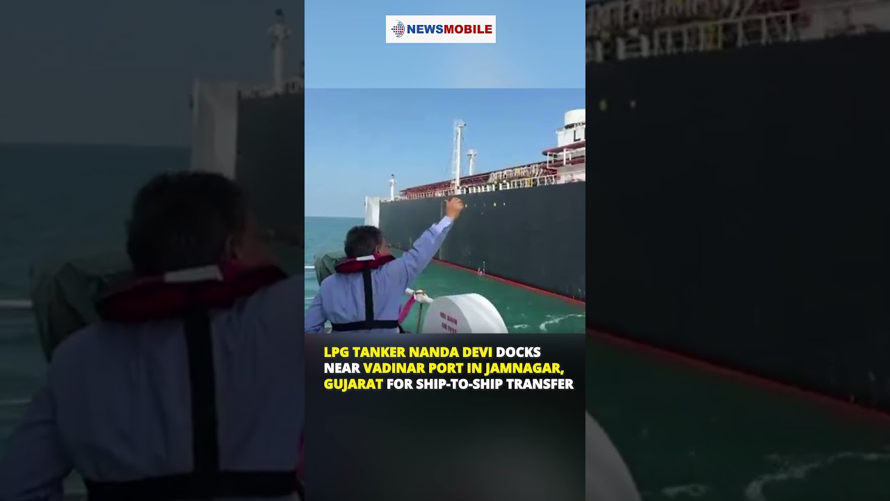 LPG Tanker Nanda Devi Docks Near Vadinar Port in Jamnagar, Gujarat for Ship-to-Ship Transfer