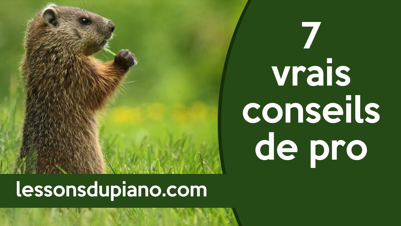 7 vrais conseils de pro au piano