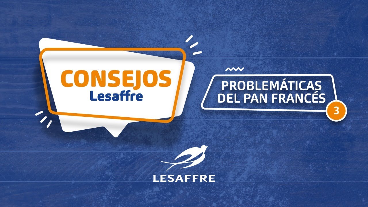 Consejos Lesaffre - Problemáticas del Pan Francés #3