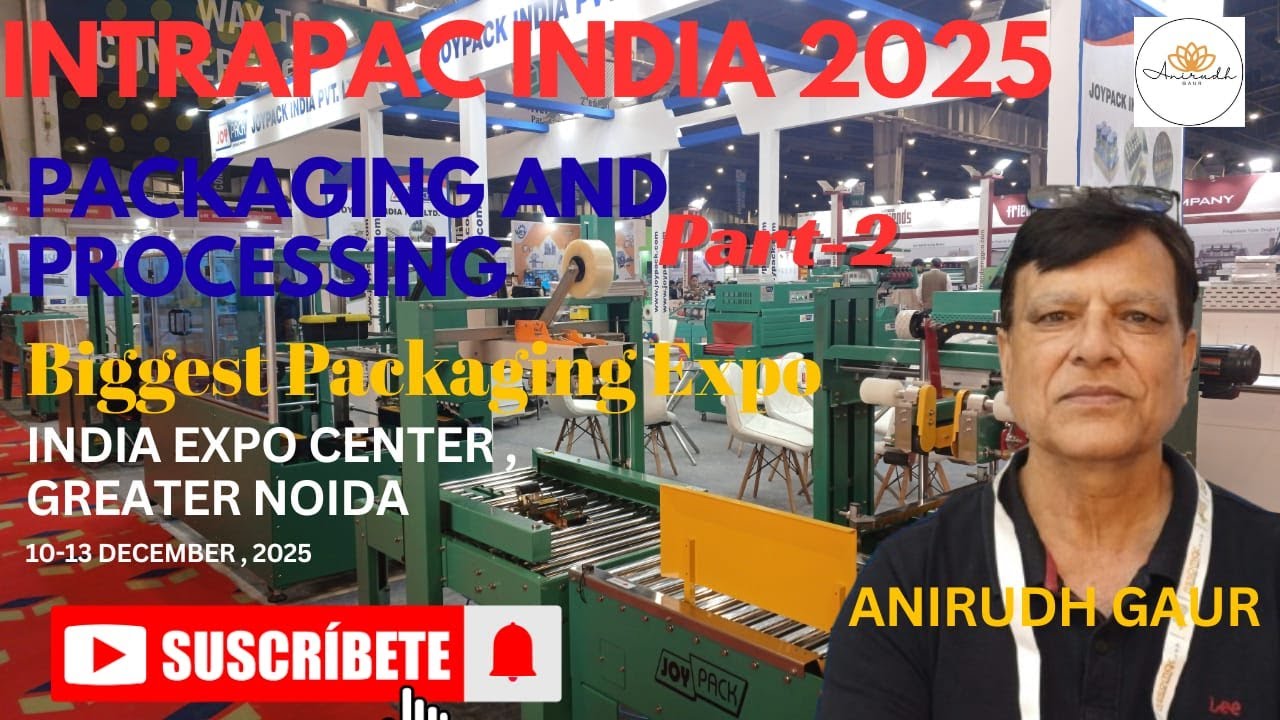 IntraPac India 2025 | Packaging & Processing Expo | Latest Innovations from India Expo Centre