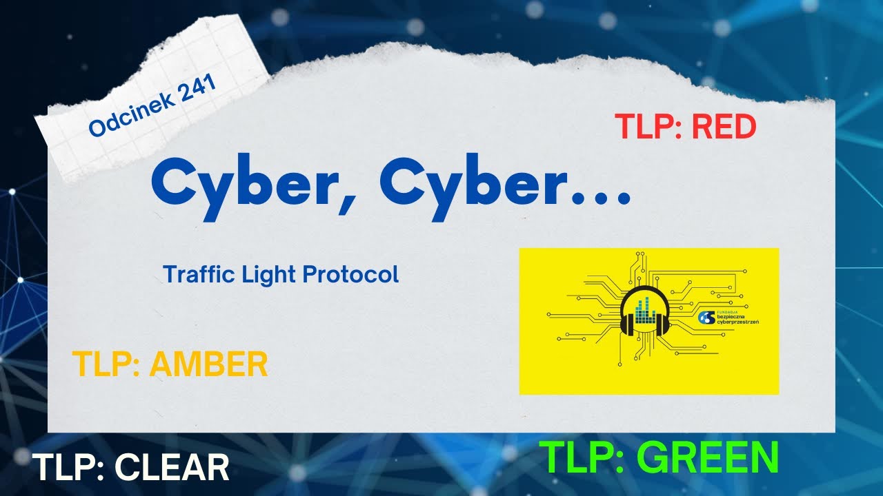 Cyber, Cyber&hellip; &ndash; 241 &ndash; Zmiany w Traffic Light Protocol