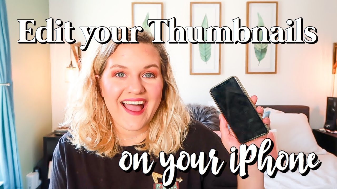 How I Edit My Thumbnails on My iPhone X 2020 || huntermerck