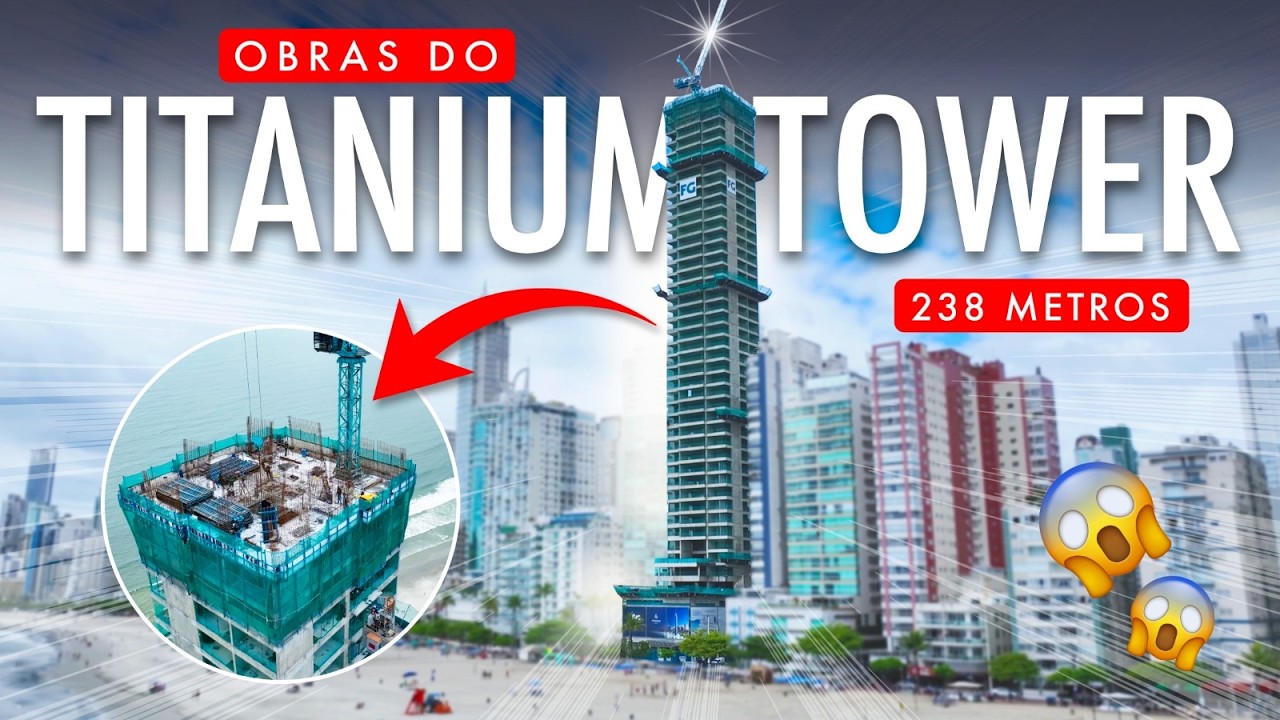 Obras do Titanium Tower da FG em Balneário Camboriú - Gigante de 238 Metros de Altura