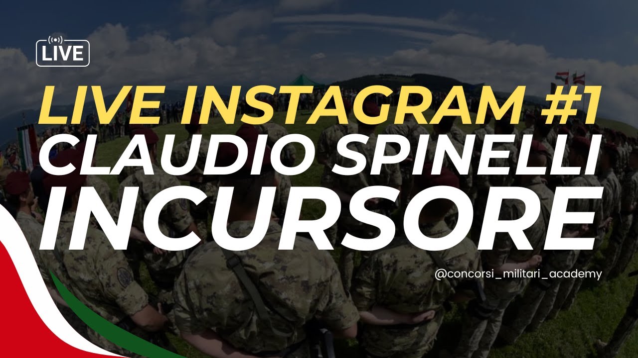 Incursore Forze Speciali: Esperienze e Consigli - Concorsi Militari Academy e Claudio Spinelli