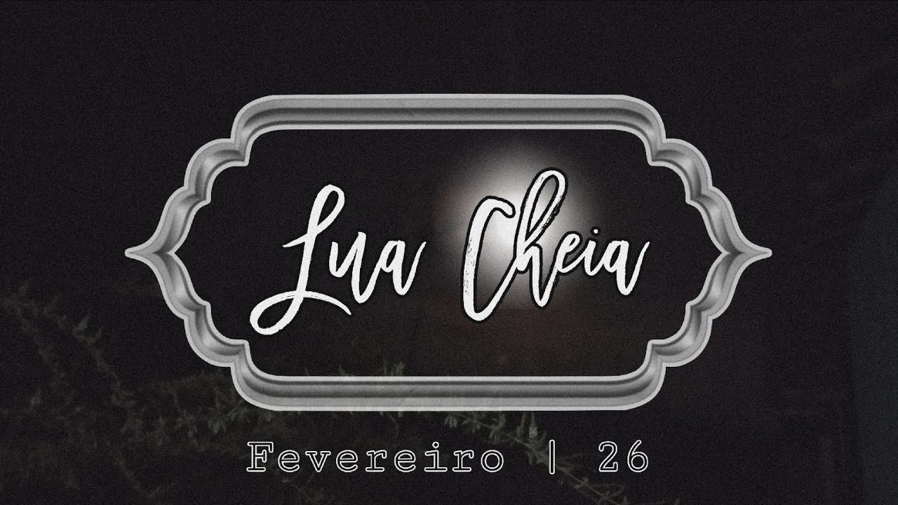 🌕 uma Lua Cheia meio embaçada | fevereiro 2026 ✨