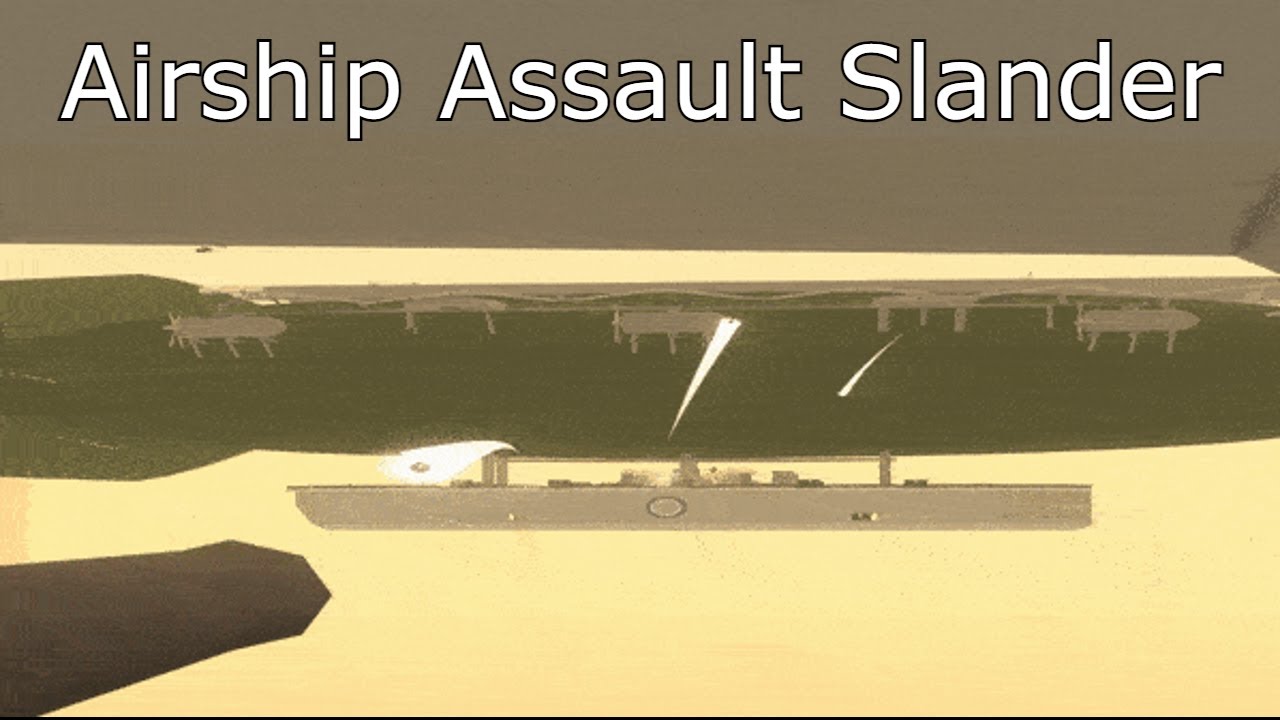 Airship Assault Slander