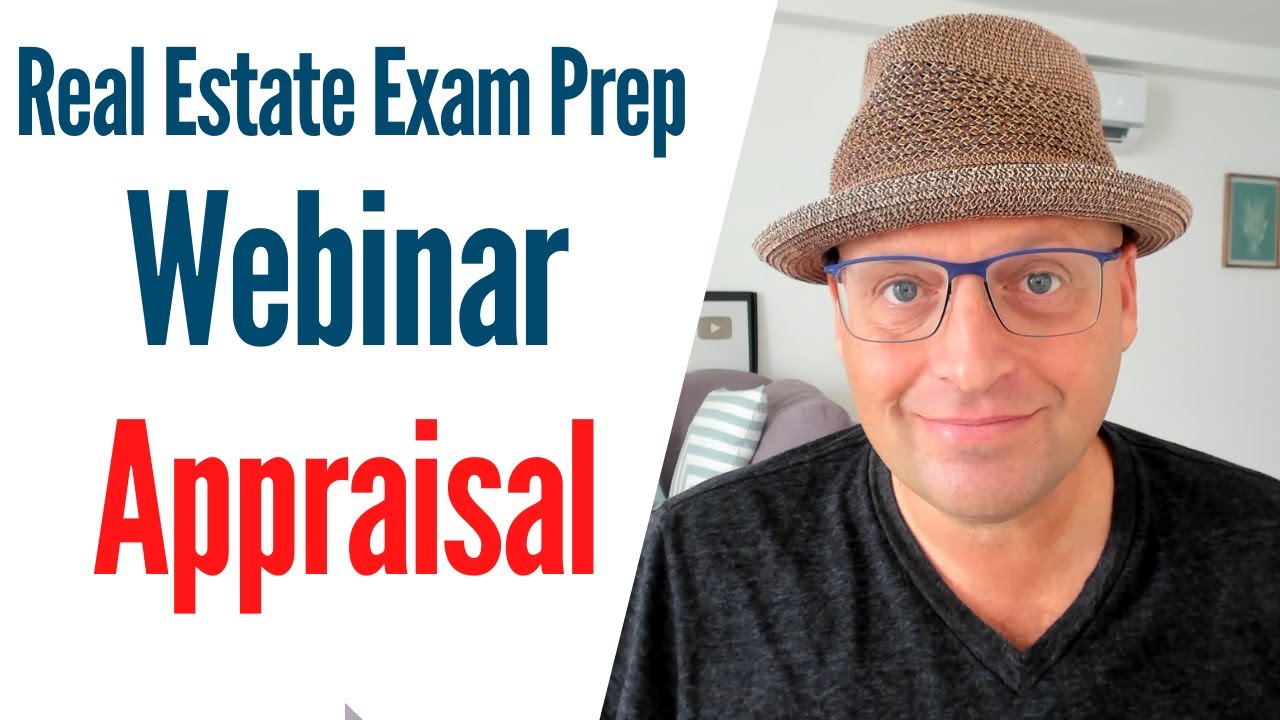 Real Estate exam Webinar: Appraisal with Joe