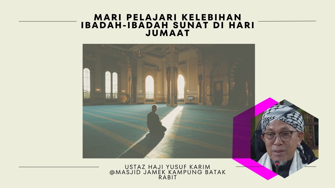 Pelajari Kelebihan Ibadah-ibadah sunat Hari Jumaat
