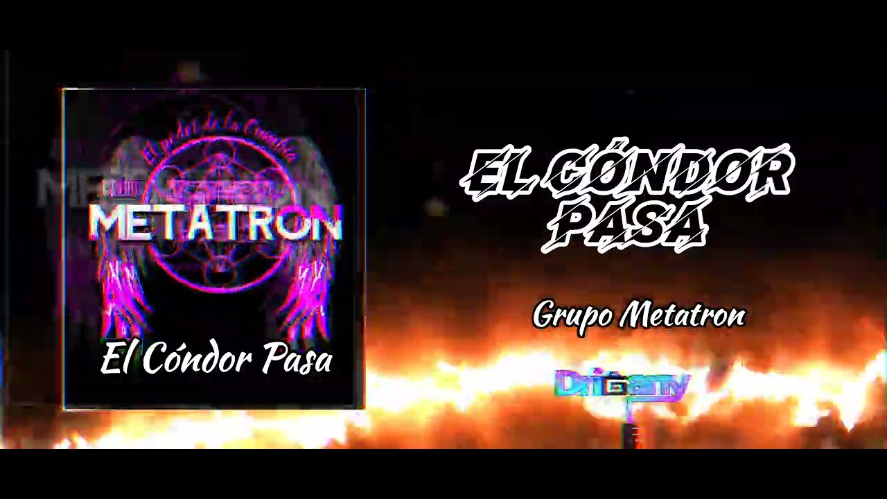 El Cóndor Pasa (Grupo Metatron) #cumbia #sonideros 