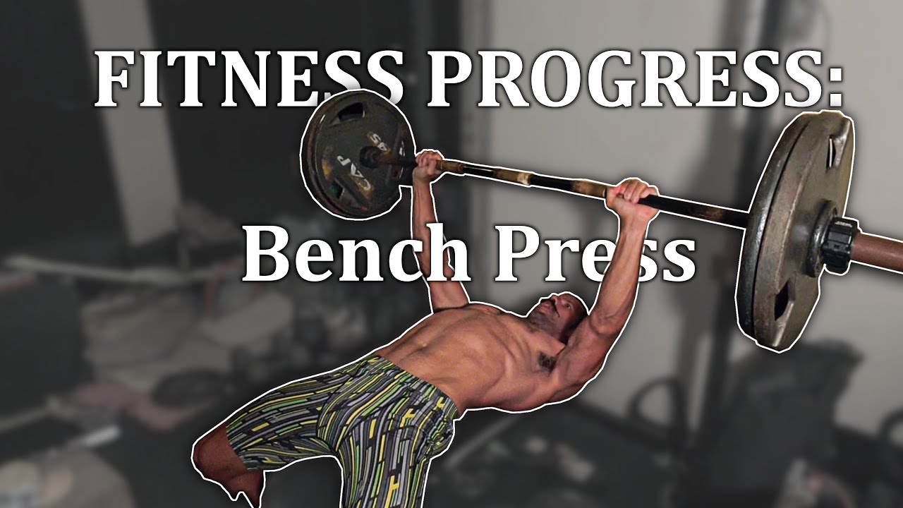 Fitness Progress: Bench Press Progression