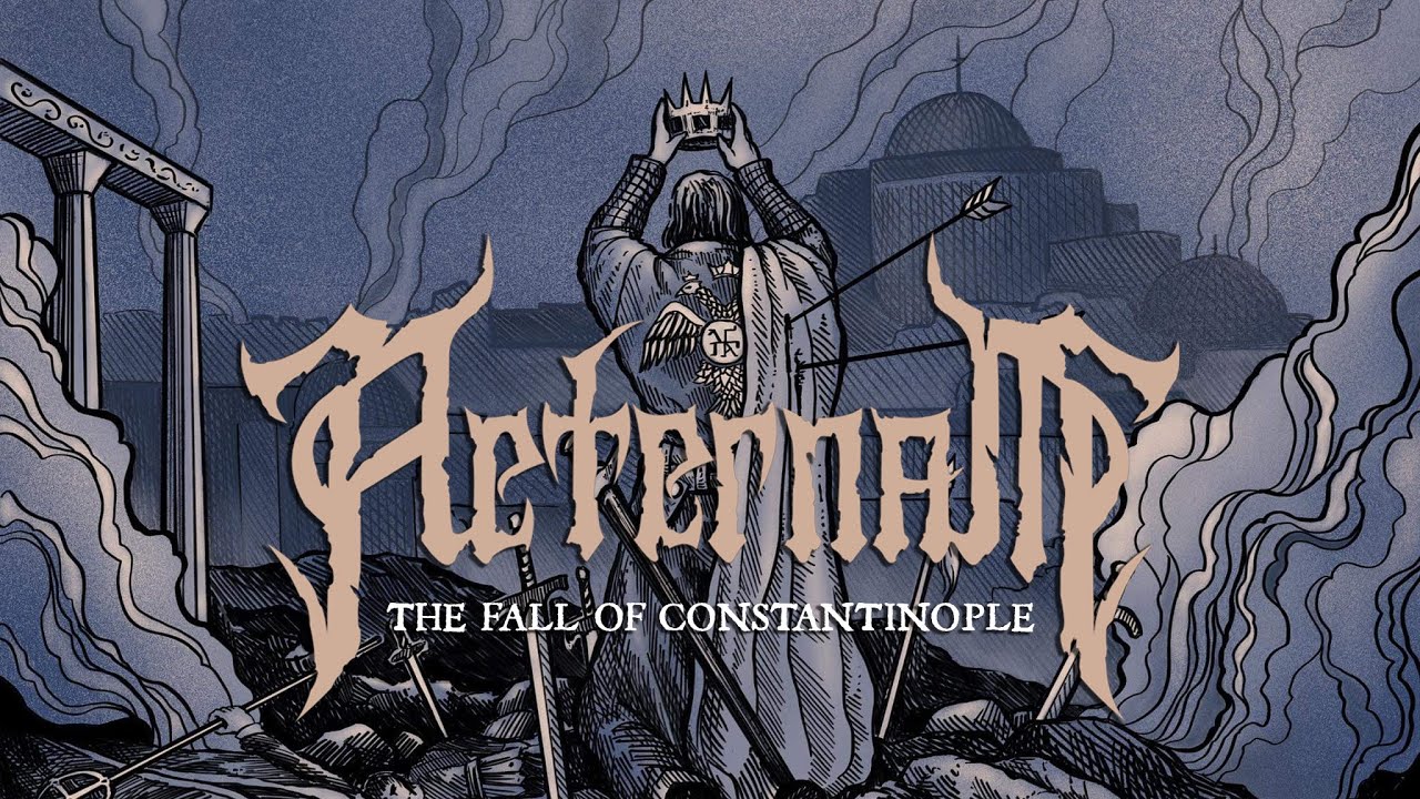 AETERNAM - The Fall of Constantinople (OFFICIAL VIDEO)