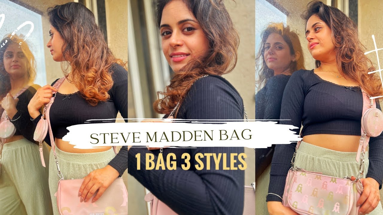 Steve Madden Cross-Body Bag 👜| worth 10k ?? |Detailed Review | One bag 3 styles | #stevemadden