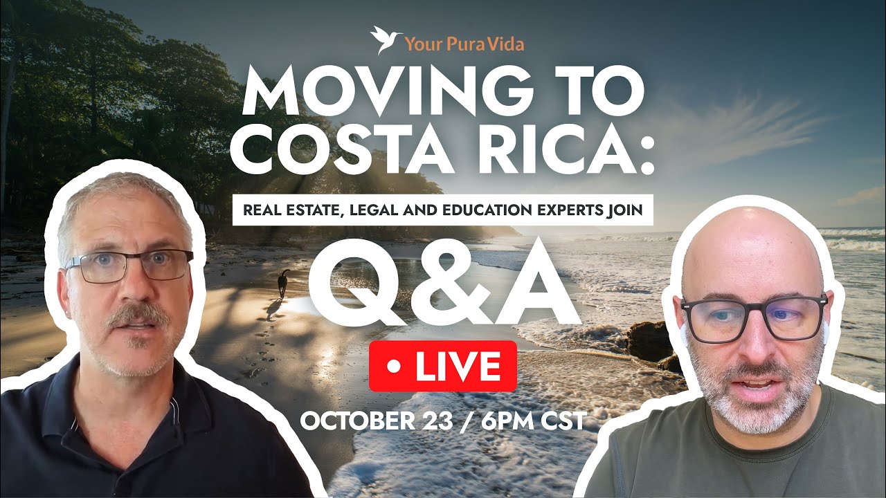 Live October 23: Ask questions about moving to Costa Rica, real estate, immigration & schools