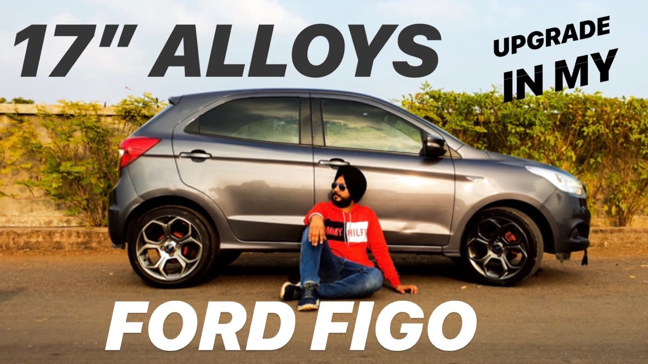 FORD FIGO | 17 INCH ALLOY UPGRADE |