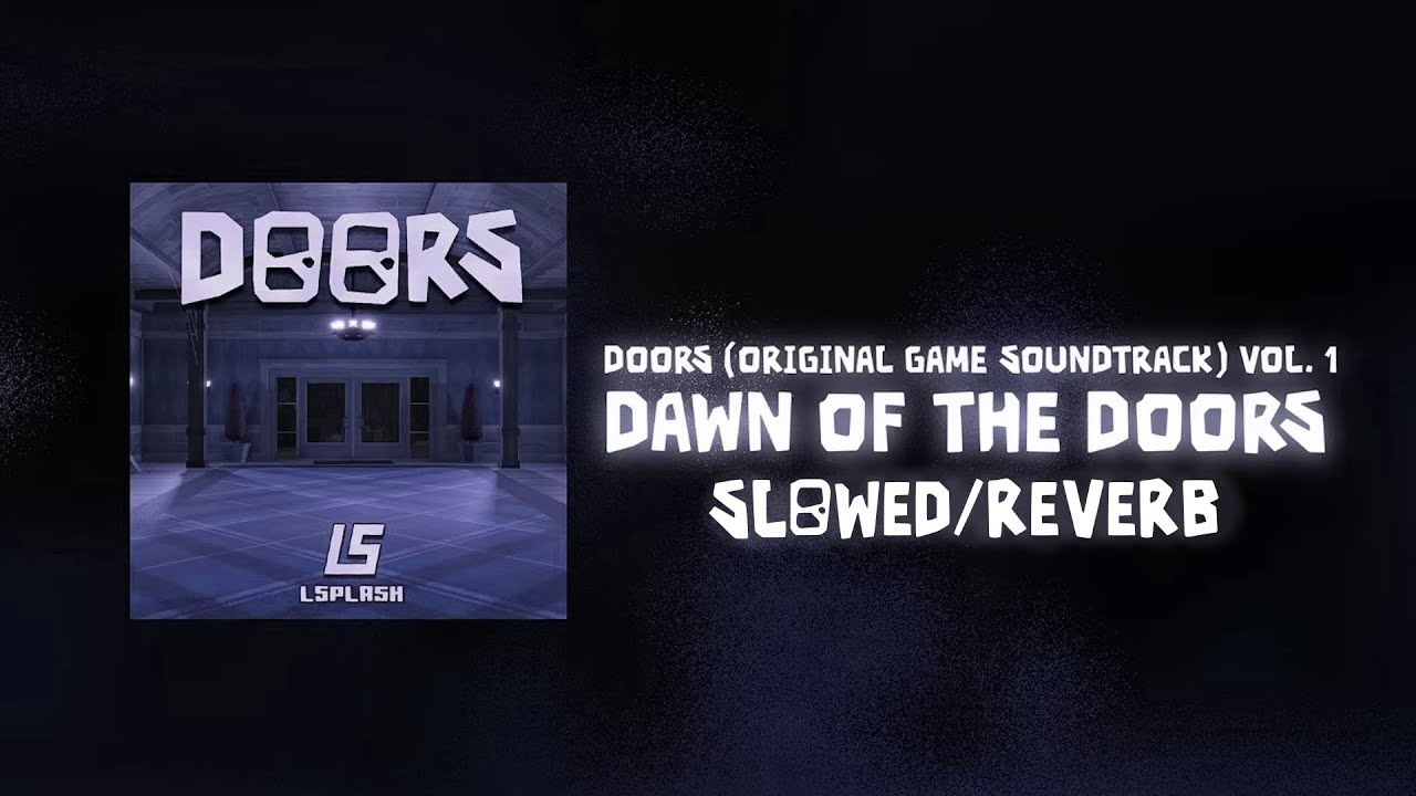 DOORS ORIGINAL SOUNDTRACK VOL. 1 - Dawn Of The Doors (Slowed & Reverb)