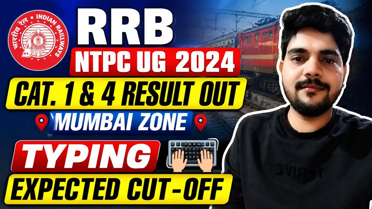 RRB NTPC UG 2024 || MUMBAI ZONE || FINAL || TYPING POST || EXPECTED CUT-OFF #rrbntpc2025 #rrbmahwal 