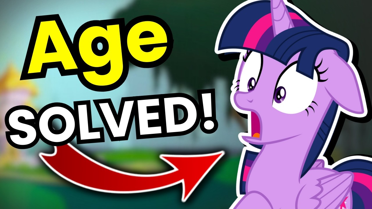 What's the REAL Age of the Mane Six? (MLP Theory)