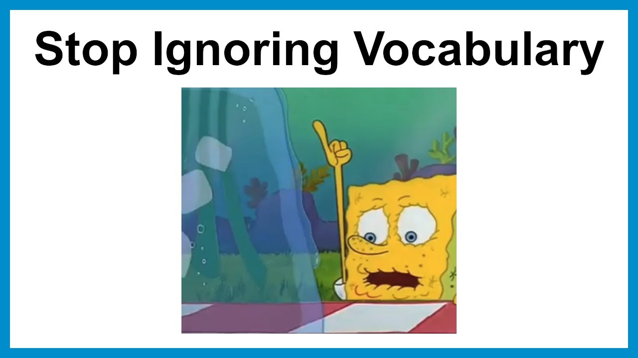 Stop Ignoring Vocabulary | Rant About Deliberate Vocabulary Study