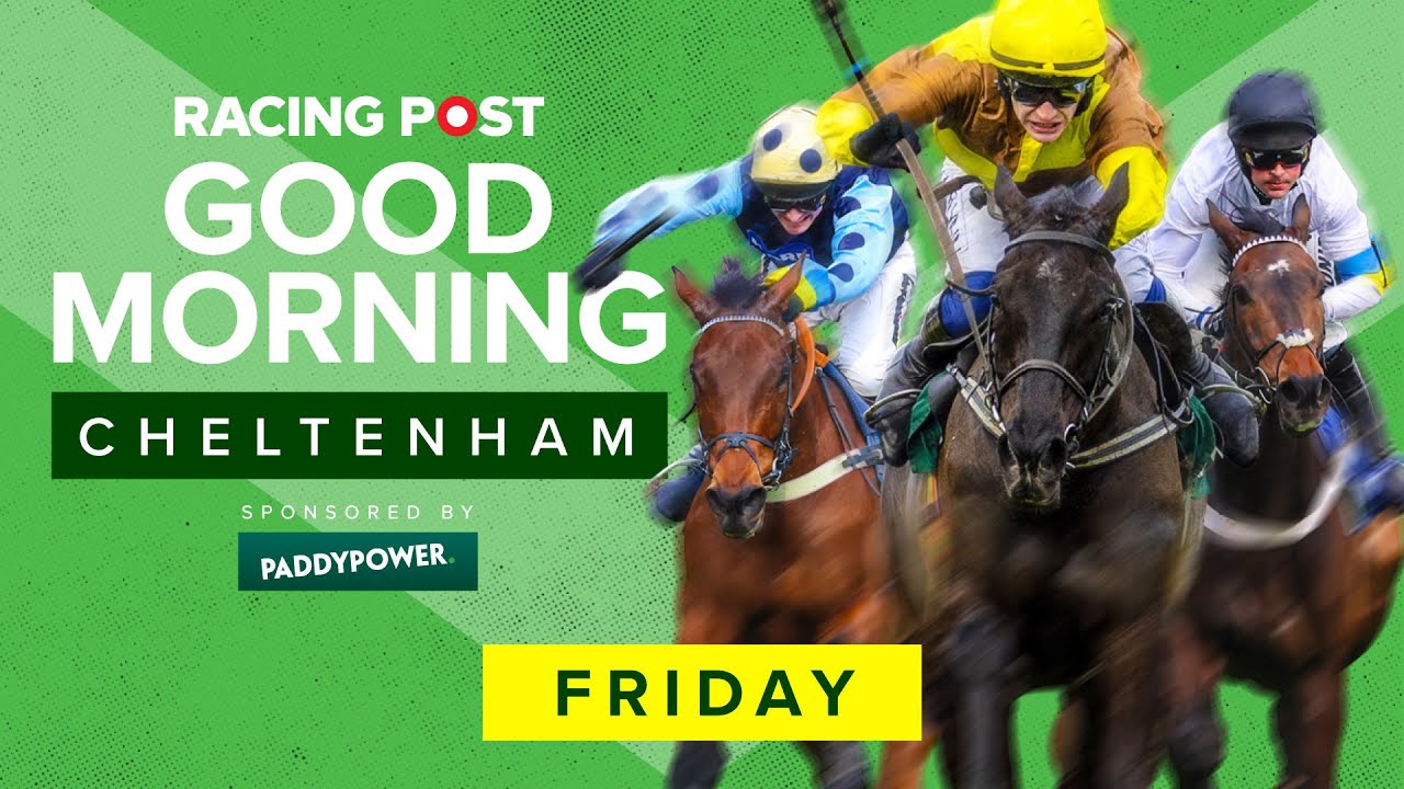 Good Morning Cheltenham | Gold Cup Day Preview | Live Horse Racing Tips