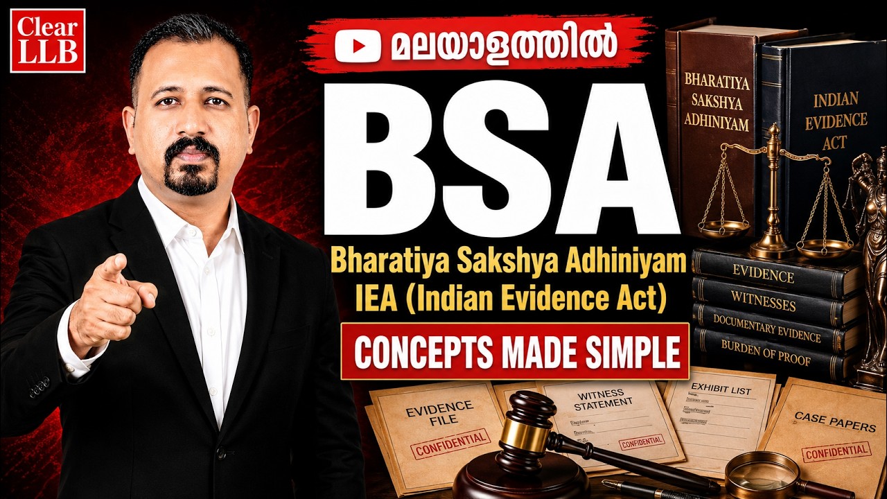 BSA (Bharatiya Sakshya Adhiniyam) - Evidence Law (Malayalam) | LLB Lecture 1 | ClearLLB