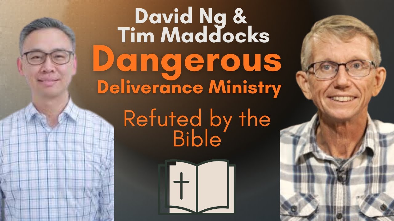 (Part 2) David Ng and Tim Maddocks’ Dangerous Deliverance Ministry — A Biblical Refutation