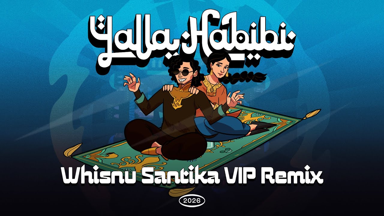 Yalla Habibi - Whisnu Santika (VIP Remix)