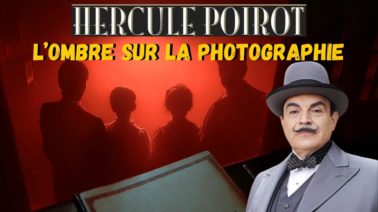 Hercule Poirot et L’Ombre sur la Photographie | Une histoire d’Agatha Christie