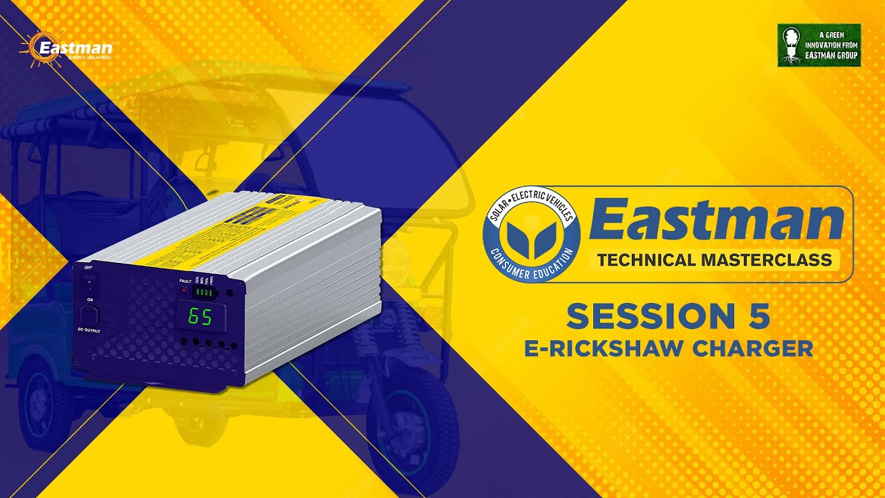 Voltsman E Rickshaw Charger-- Features, Do & Don'ts | Eastman Technical Masterclass -Session 5