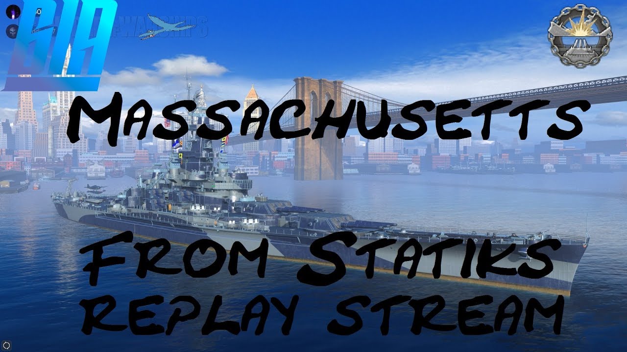 World of Warships- Massachusetts From  Statiks Replay Stream