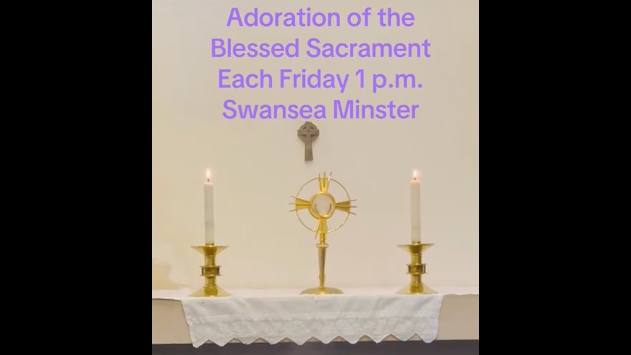 Adoration of the Blessed Sacrament and Benediction