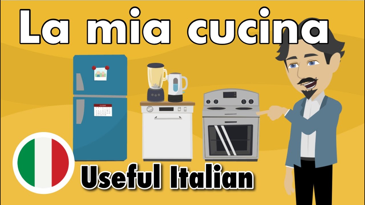 Learn Useful Italian - My kitchen -  La mia cucina