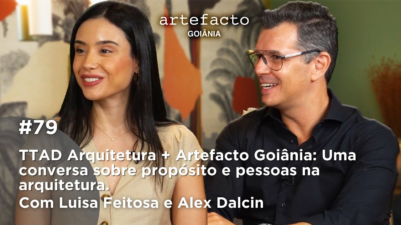 TTAD Arquitetura + Artefacto Goiânia: Uma conversa sobre propósito e pessoas na arquitetura.
