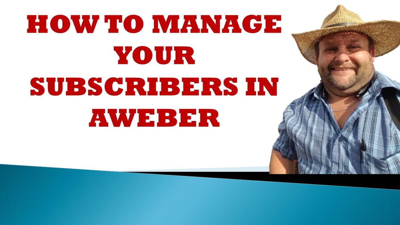 Aweber Tutorials Subscriber Management