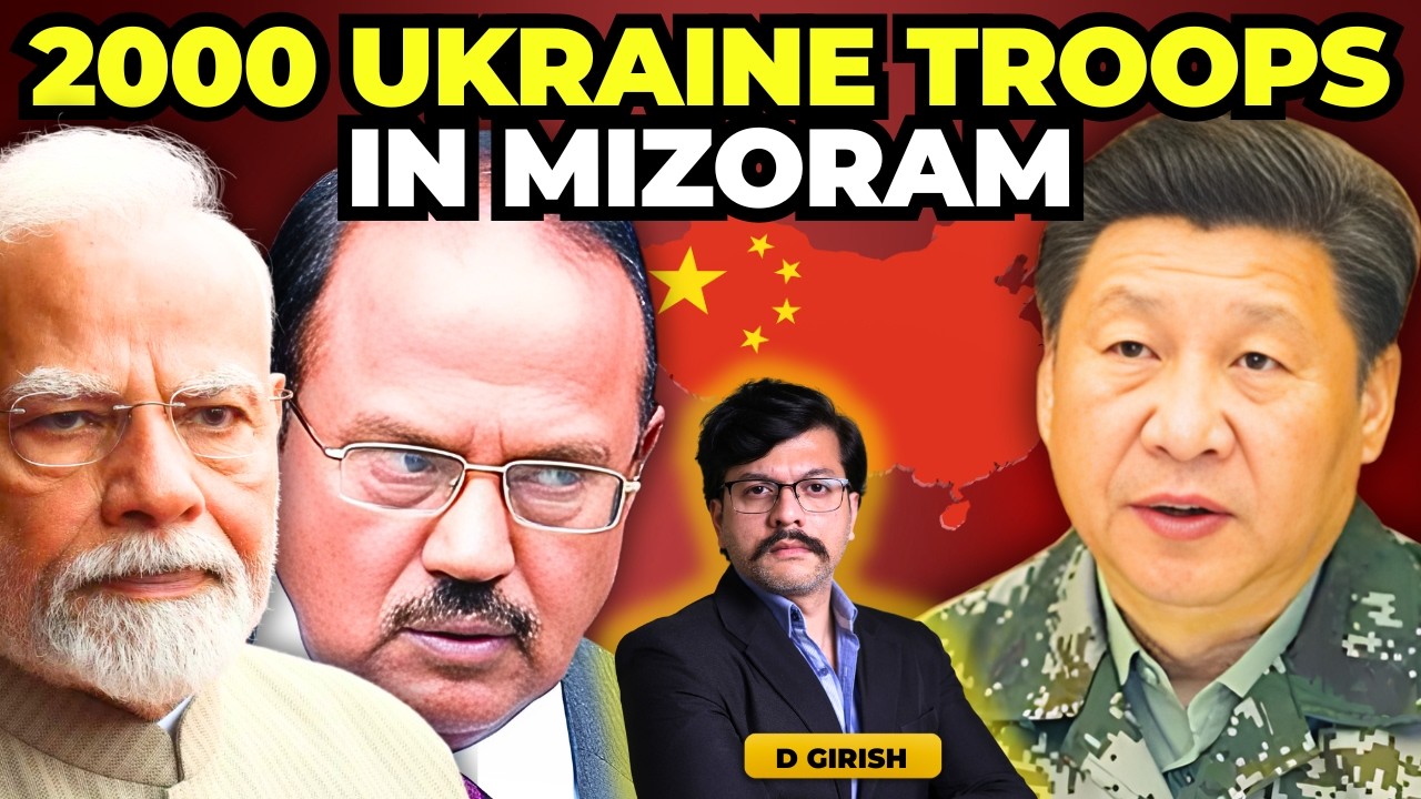 Doval KICKS OUT CIA after DOUBLE GAME? |  Ukrainans arrested in Mizoram | Ajit Doval GAME in Myanmar