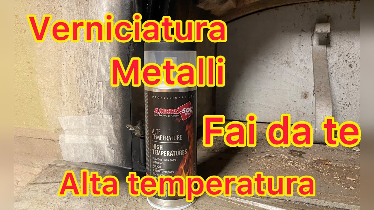 Come Verniciare ferro con bomboletta vernice spray alte temperature Ambrosol - Restauro forno legna
