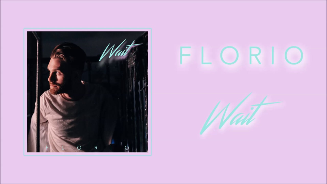 FLORIO - Wait