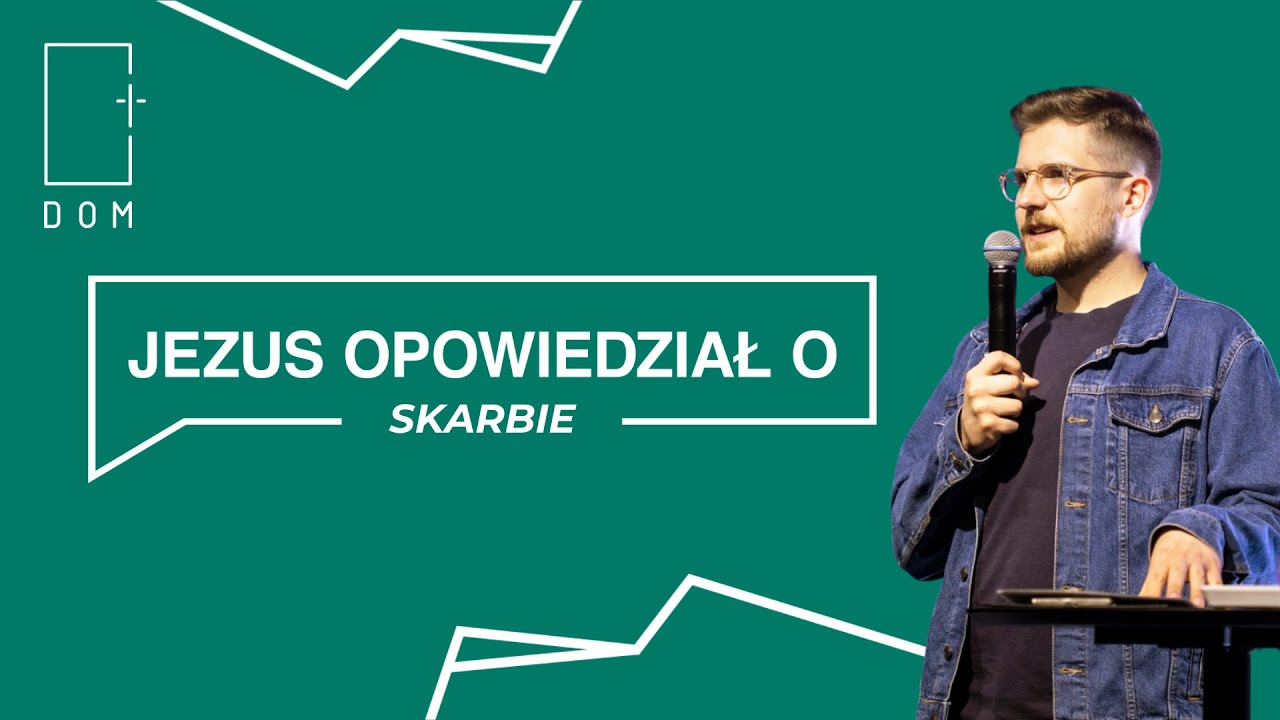 Kazanie // Jezus opowiedział o skarbie // Przypowieści Jezusa vol. 1// Tomasz Wiącek