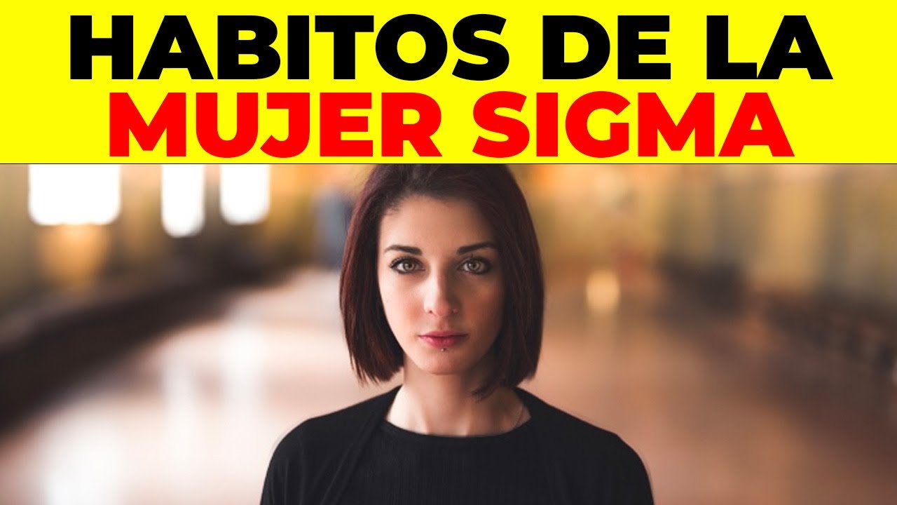 LAS MUJERES SIGMA tienen estos 15 rasgos de personalidad frecuentemente