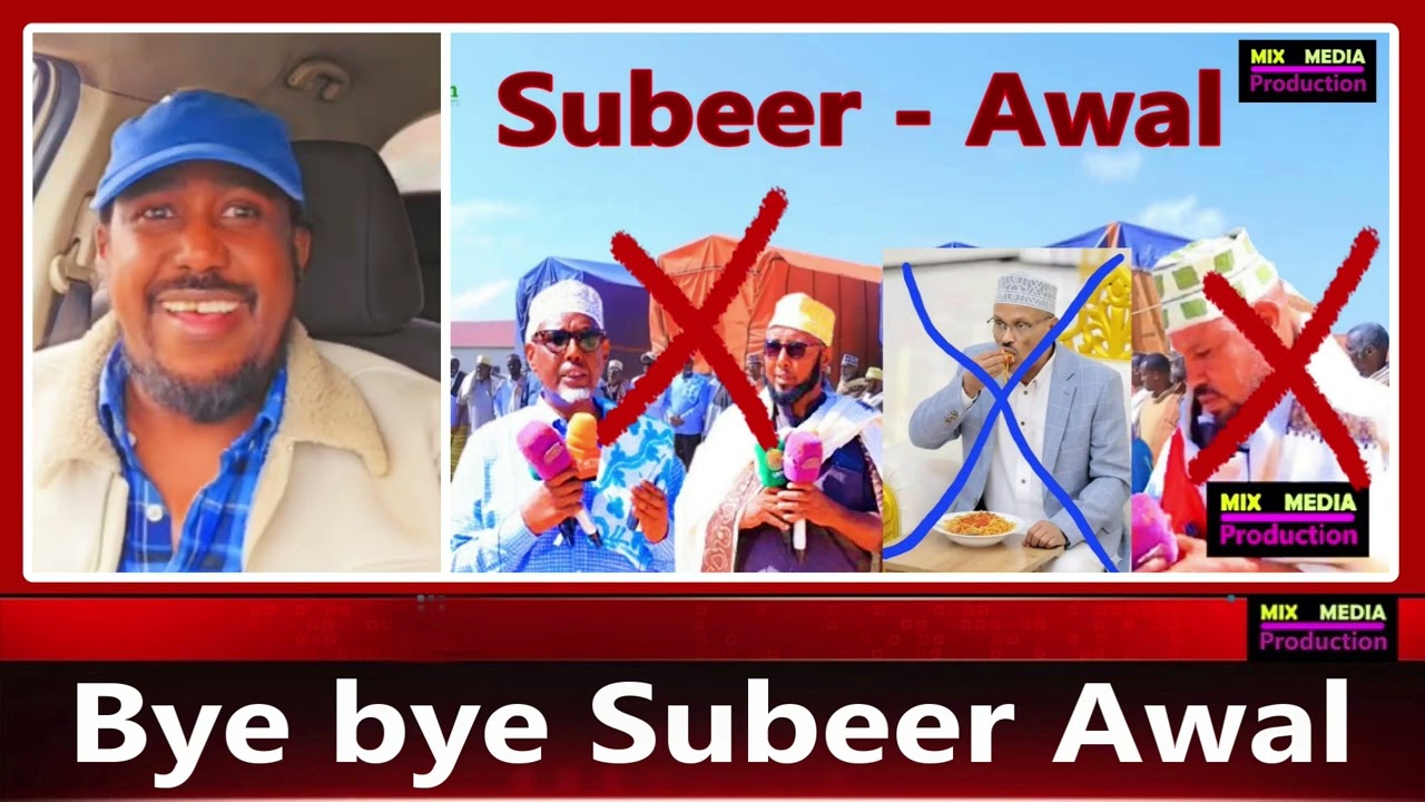 Bye bye Subeer Awal - No xisbi.  No siyaasi. No Odeydhaqameed. See you after 20 years.